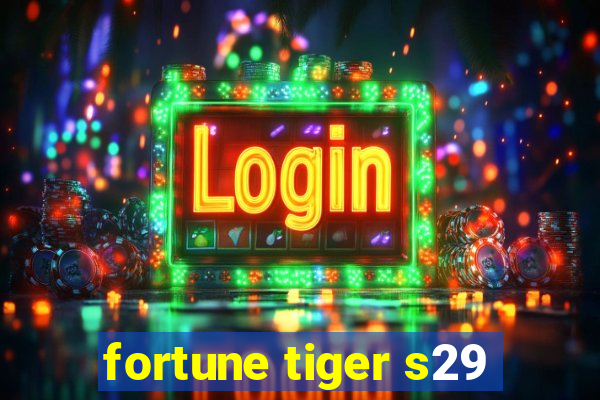 fortune tiger s29