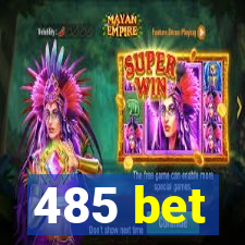 485 bet