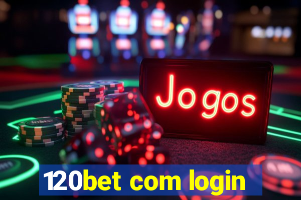 120bet com login