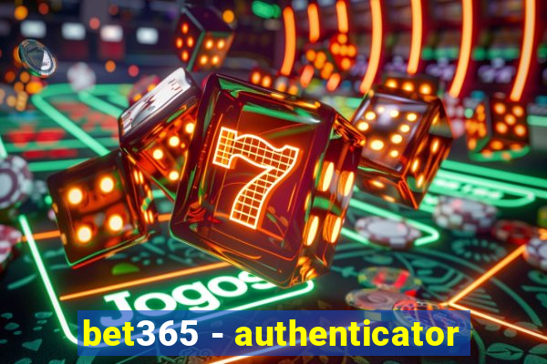 bet365 - authenticator