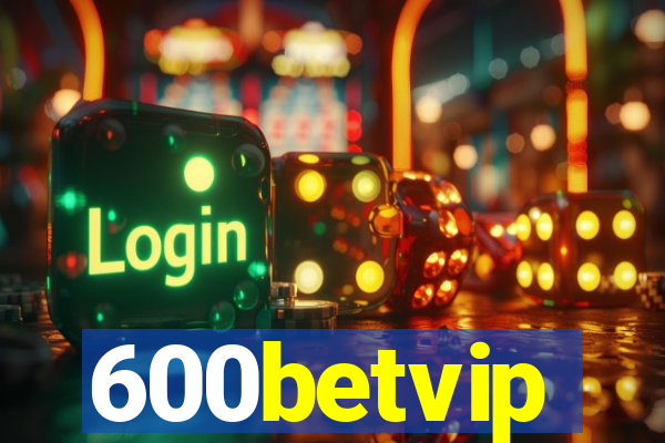 600betvip