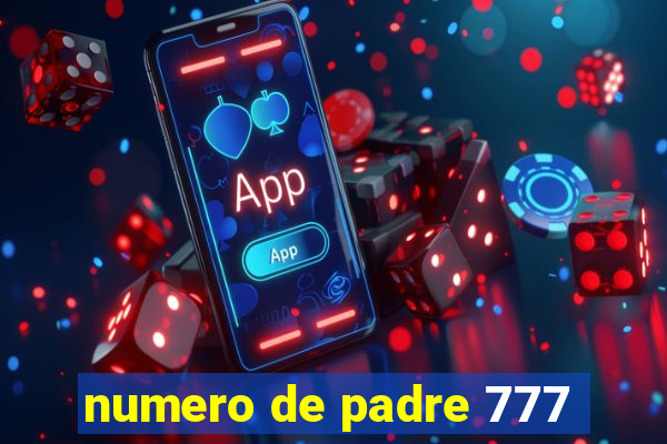 numero de padre 777