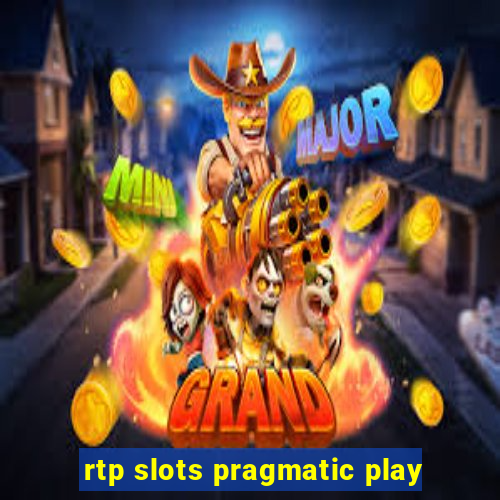 rtp slots pragmatic play