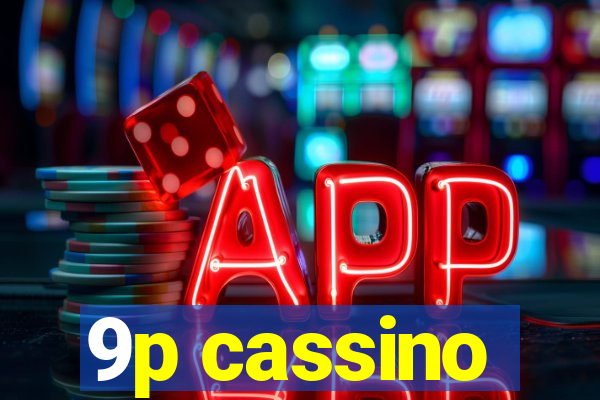 9p cassino