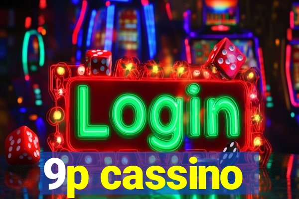 9p cassino