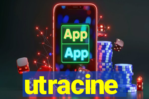 utracine