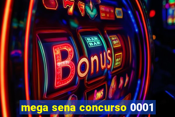 mega sena concurso 0001