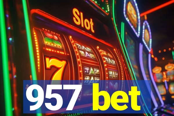 957 bet