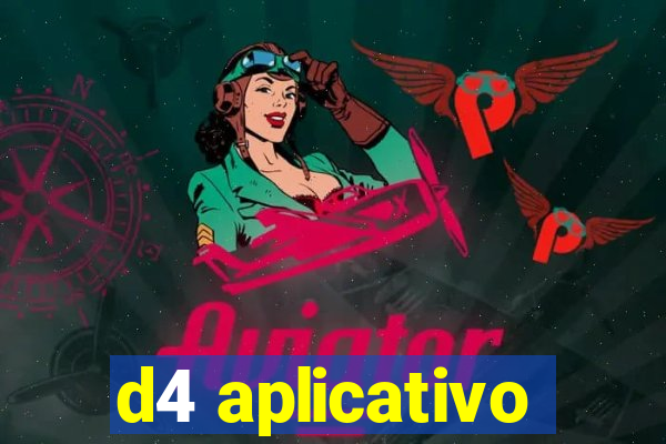 d4 aplicativo