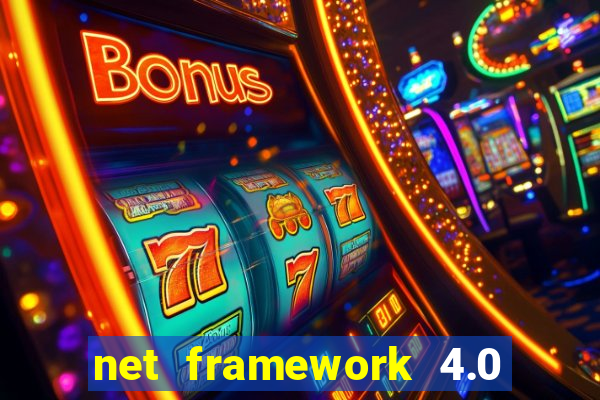 net framework 4.0 v 30319 windows 7