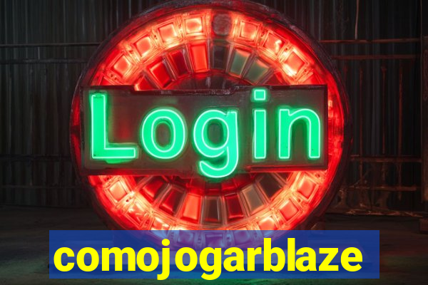 comojogarblaze