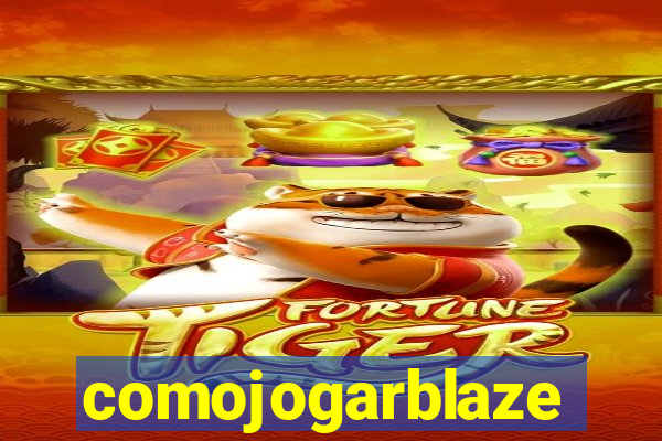 comojogarblaze