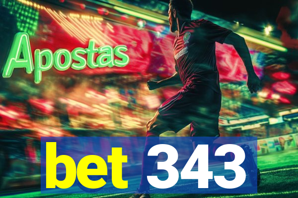 bet 343