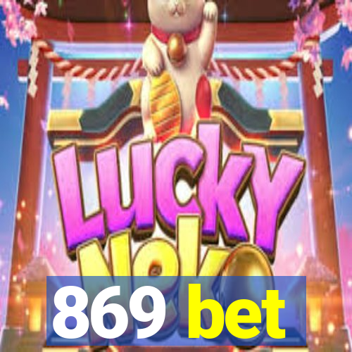 869 bet