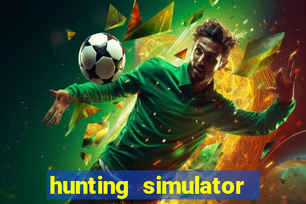 hunting simulator 4x4 dinheiro infinito download