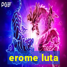 erome luta