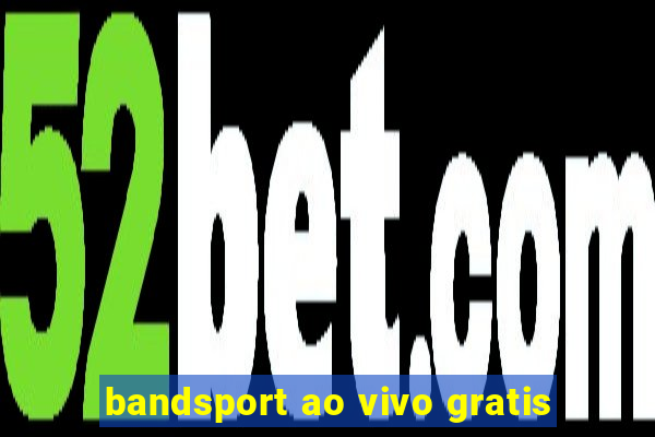 bandsport ao vivo gratis