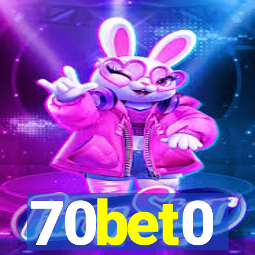 70bet0