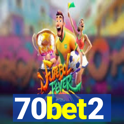 70bet2