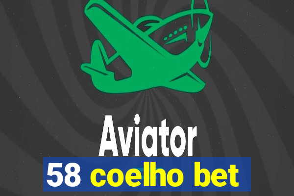 58 coelho bet