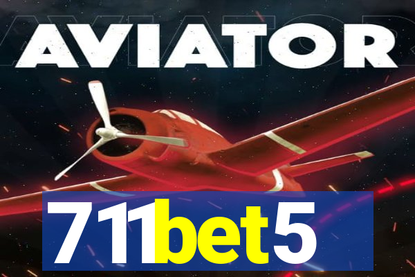 711bet5