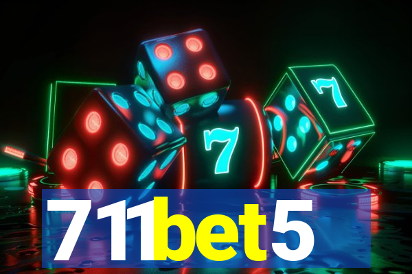 711bet5