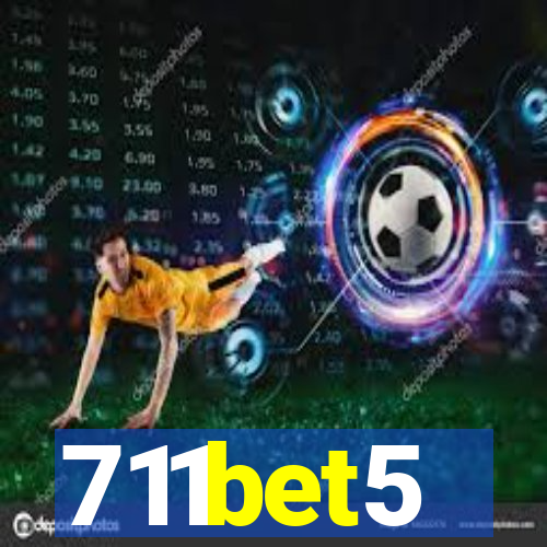 711bet5