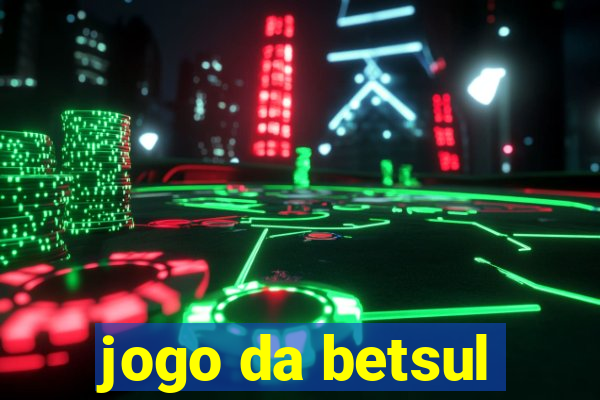 jogo da betsul