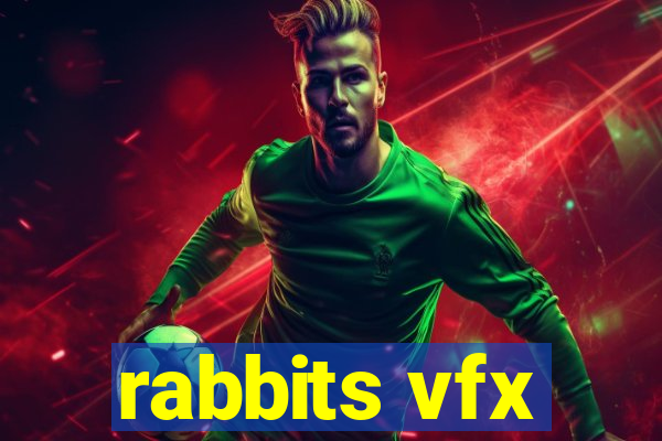 rabbits vfx