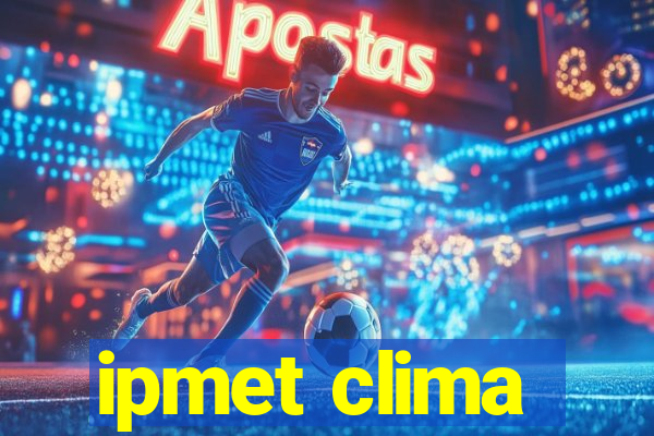 ipmet clima