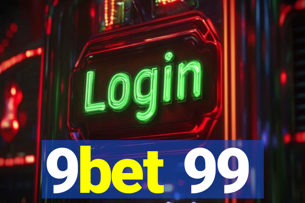 9bet 99