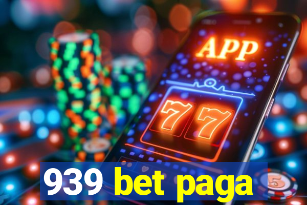 939 bet paga