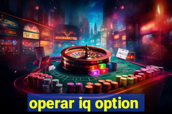 operar iq option