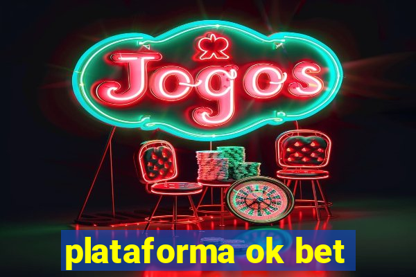 plataforma ok bet