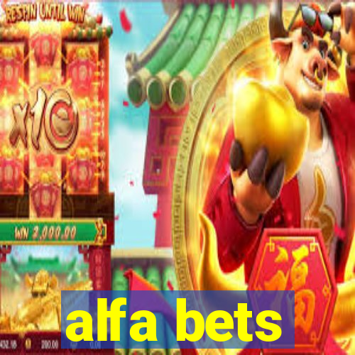 alfa bets