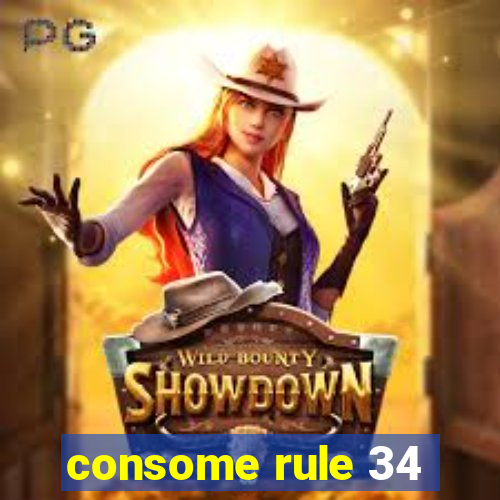 consome rule 34