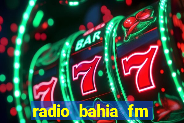 radio bahia fm 88.7 ao vivo ouvir