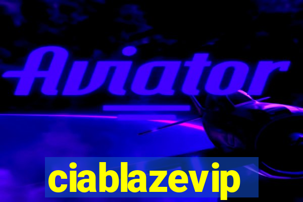 ciablazevip