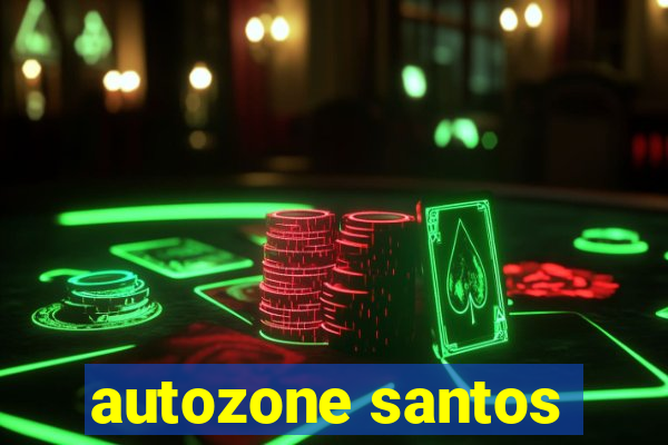 autozone santos