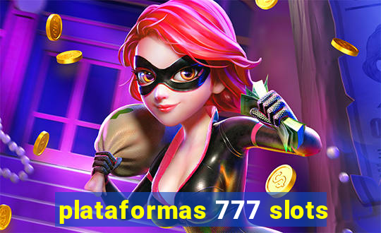 plataformas 777 slots