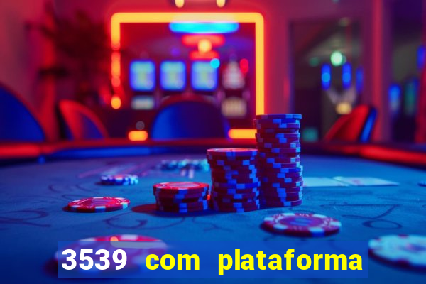 3539 com plataforma de jogos