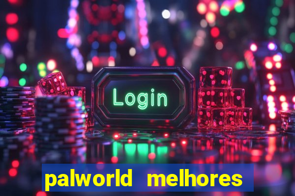 palworld melhores pals para trabalho