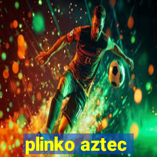 plinko aztec