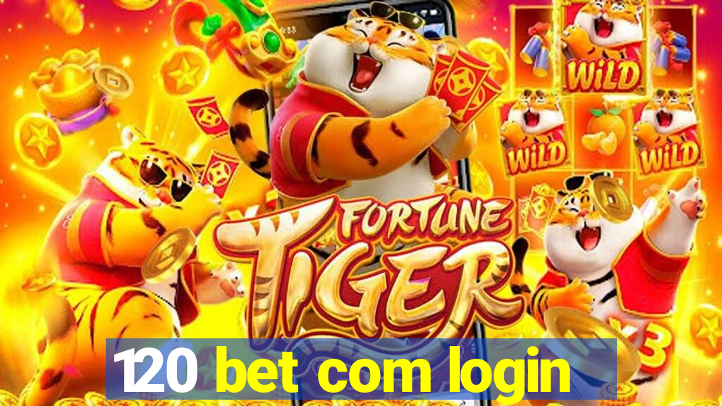 120 bet com login