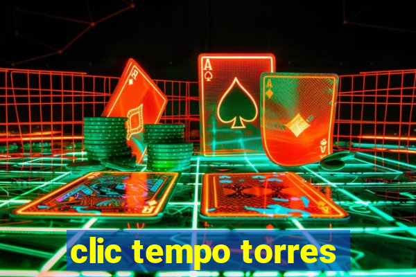 clic tempo torres