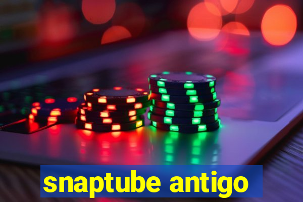 snaptube antigo