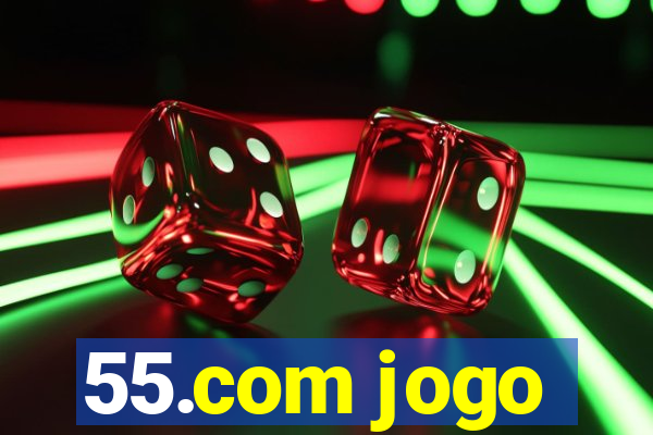 55.com jogo