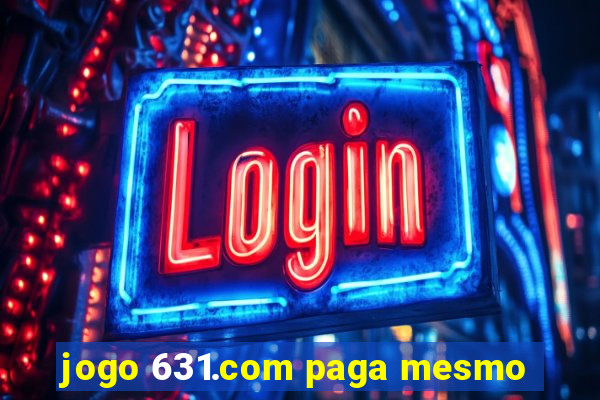 jogo 631.com paga mesmo