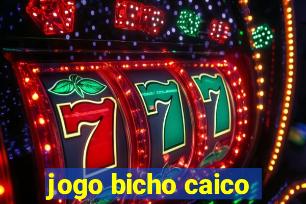 jogo bicho caico