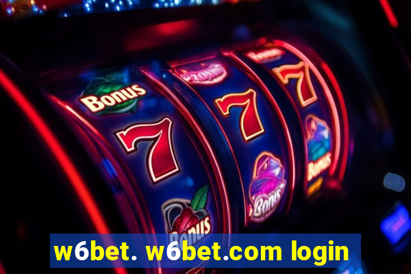 w6bet. w6bet.com login